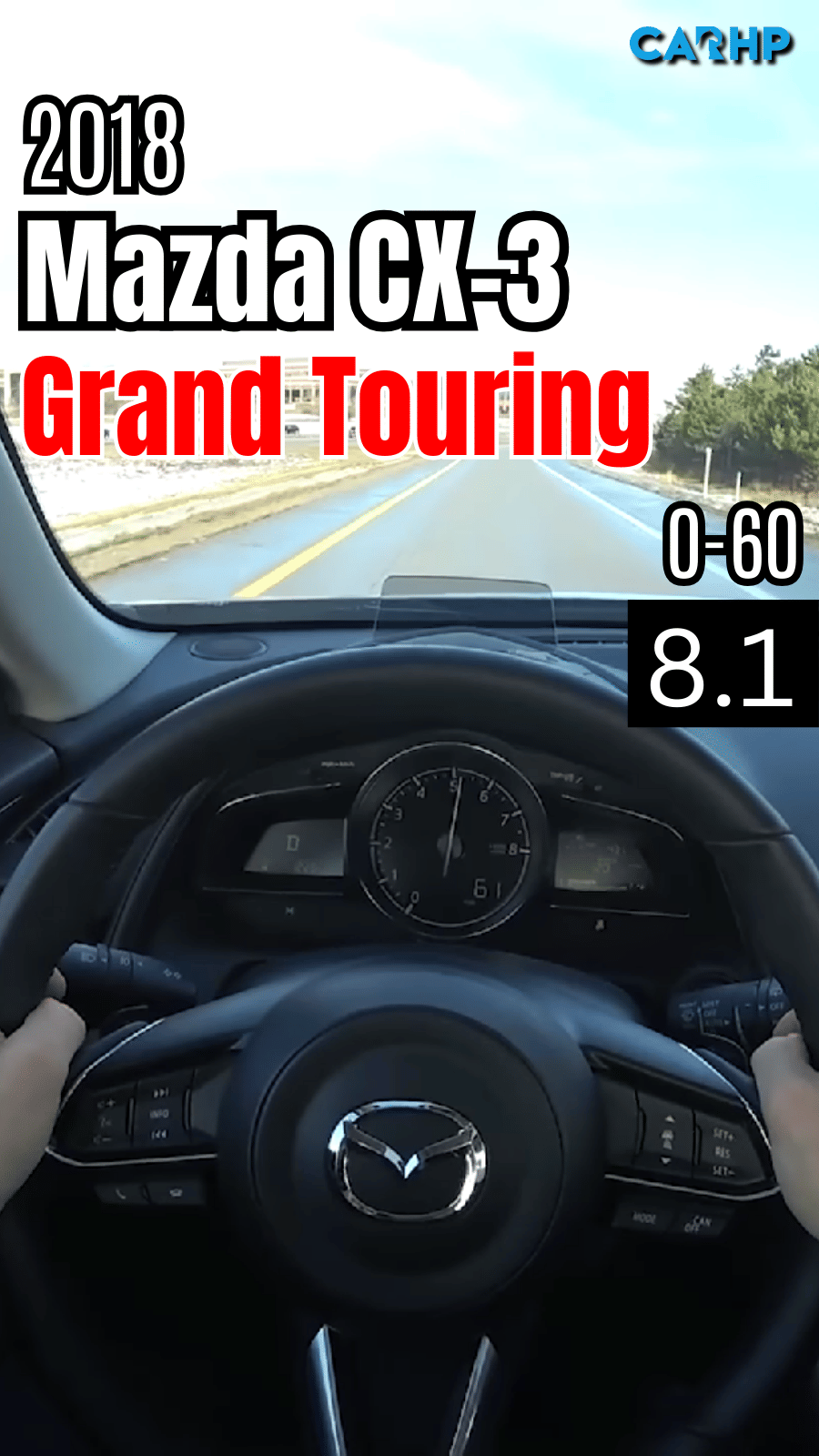 2018 Mazda CX-3 Grand Touring 0-60 mph time